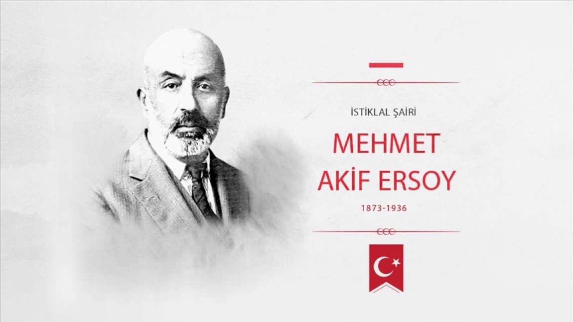  Okulumuzda 12 Mart İstiklal Marşı'nın Kabulü ve Mehmet Akif Ersoy'u Anma Günü